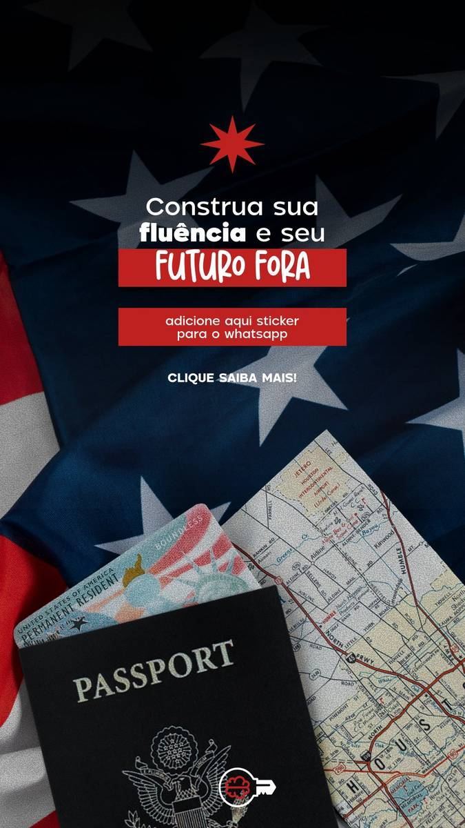 Construa sua fluência e seu futuro fora
