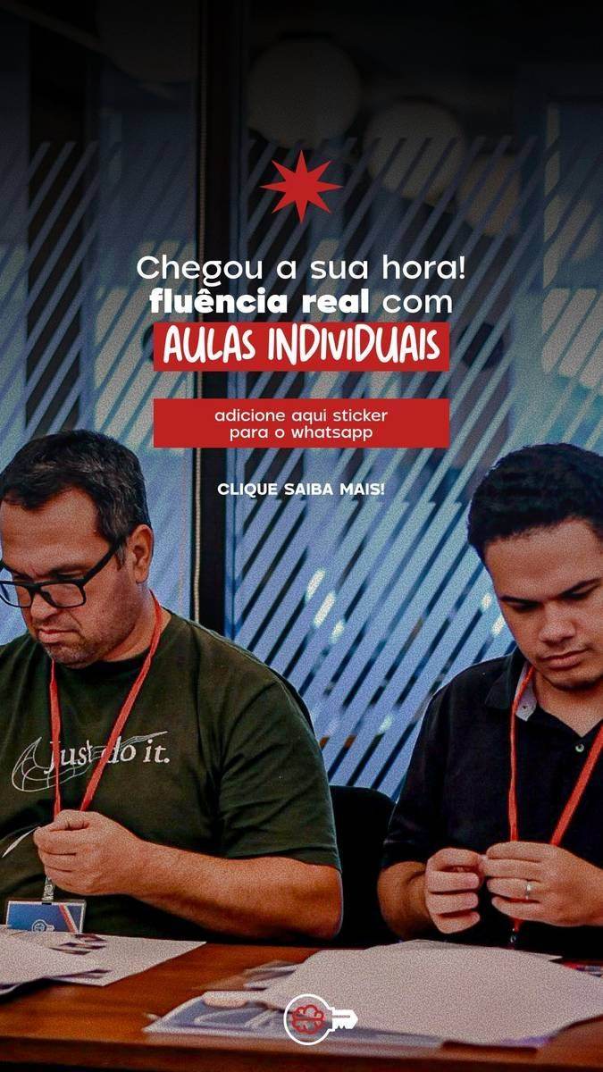 Chegou a sua hora — fluência real com aulas individuais
