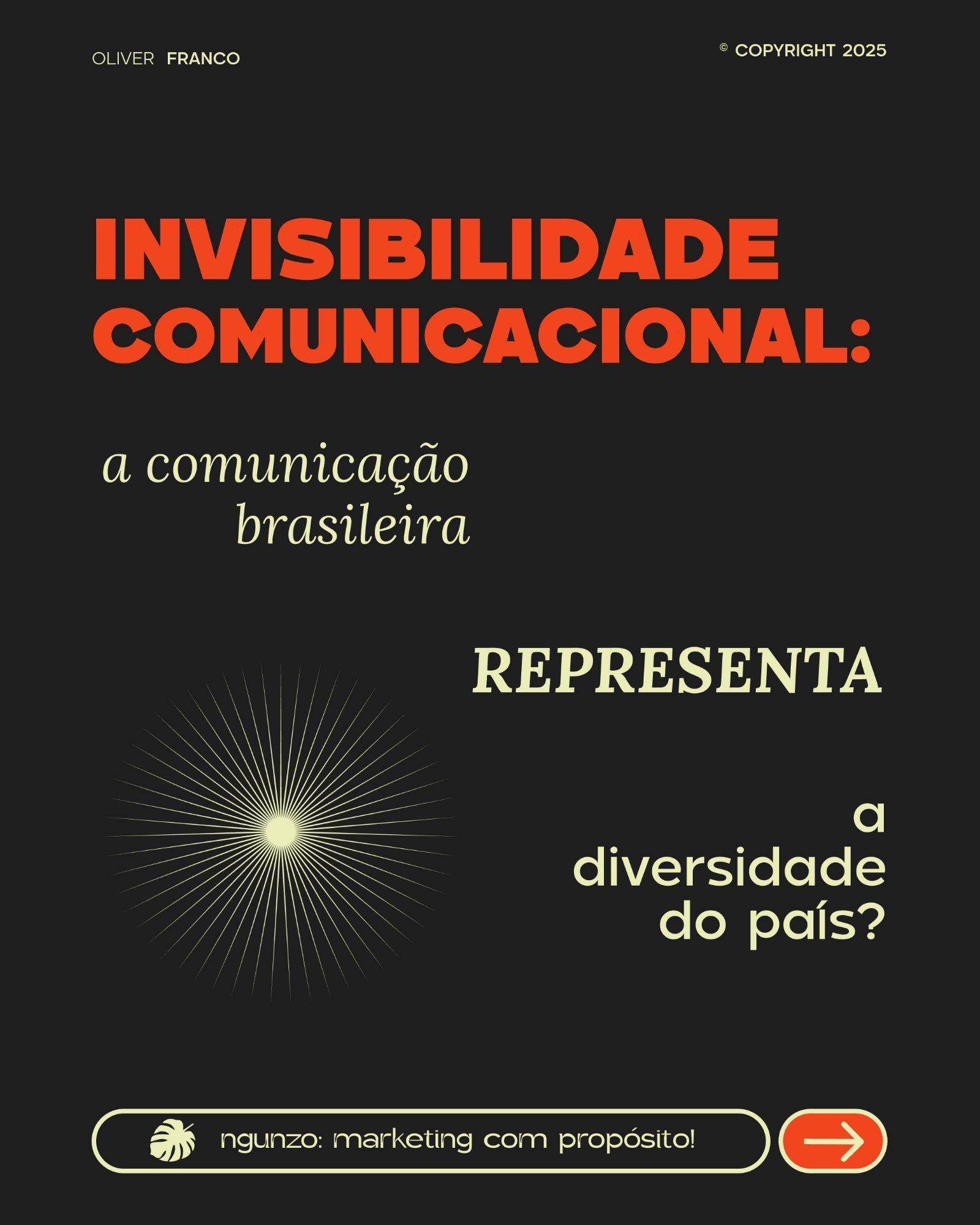 Invisibilidade comunicacional — a comunicação brasileira representa a diversidade?