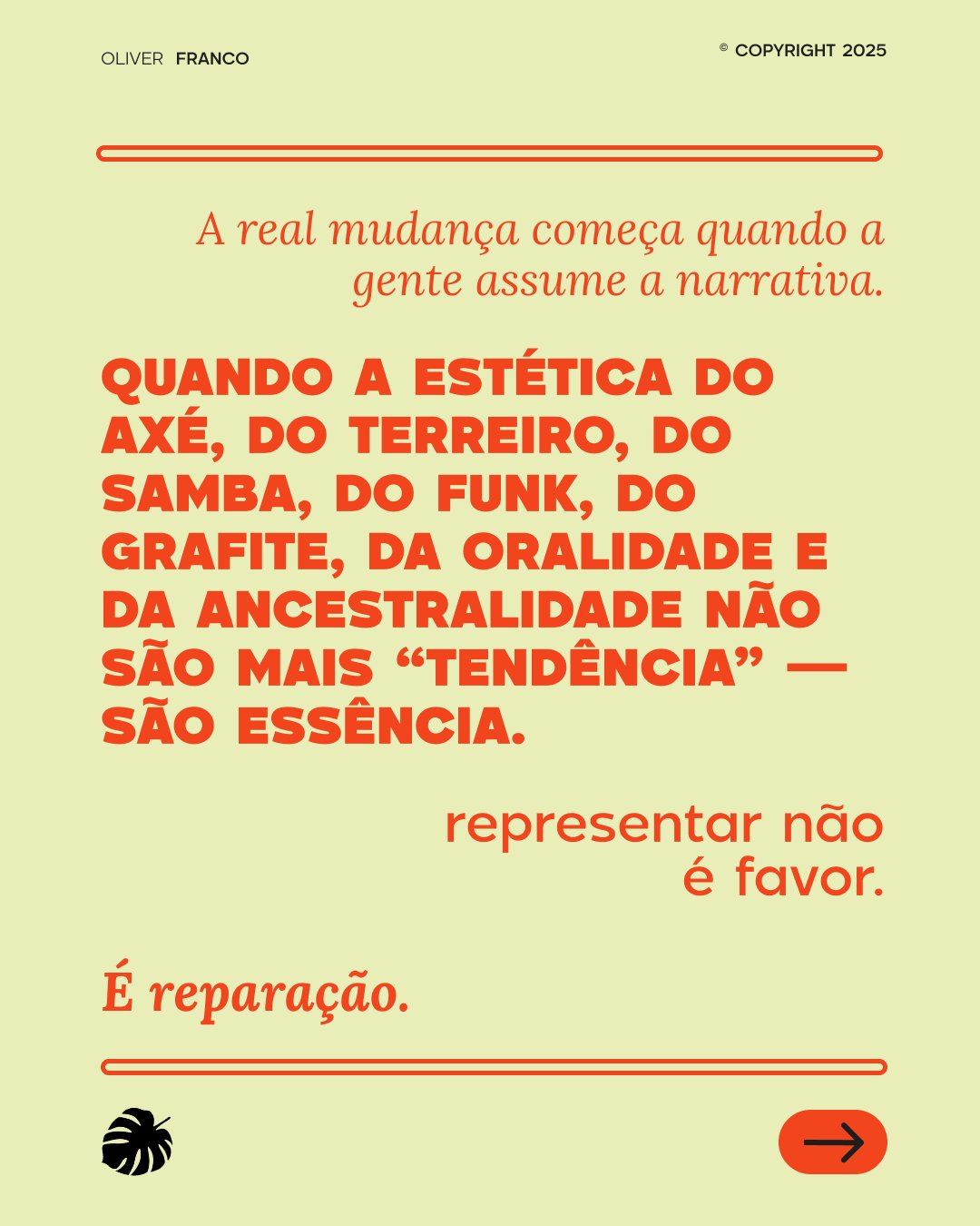 Quando a estética do axé, do terreiro, do samba não são mais tendência — são essência